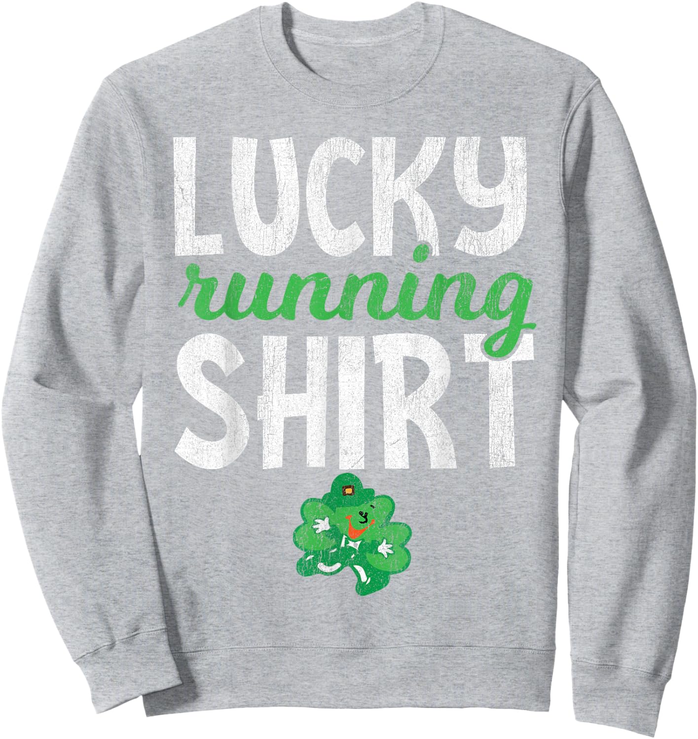 Lucky Running Shirt St Patricks Day Run Sweatshirt - Sweatshirt | Ash