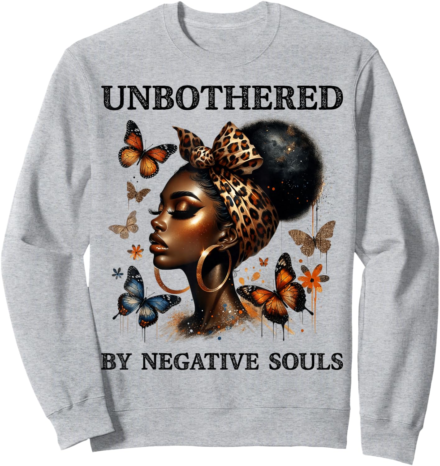 Unbothered By Negative Soul Black Woman Butterfly Juneteenth Sweatshirt - Sweatshirt | Ash