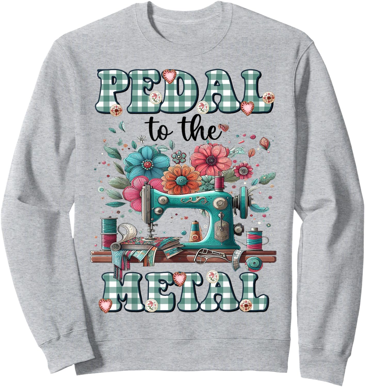 Quilting Sewing Pedal To The Metal Sweatshirt - Sweatshirt | Ash