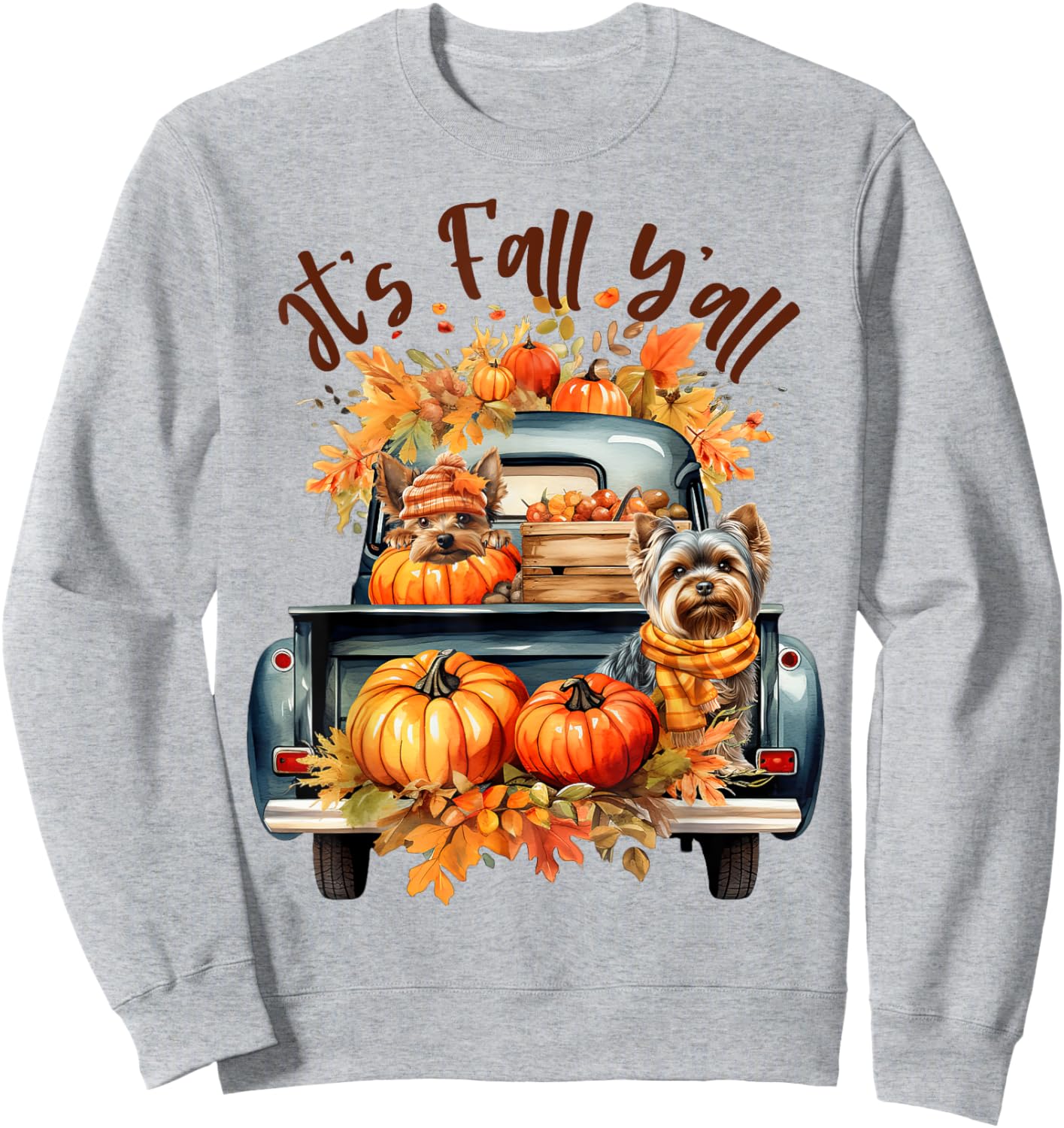 It’s Fall Y’all Yorkie Dogs Pumpkins Truck Autumn Season Sweatshirt - Sweatshirt | Ash