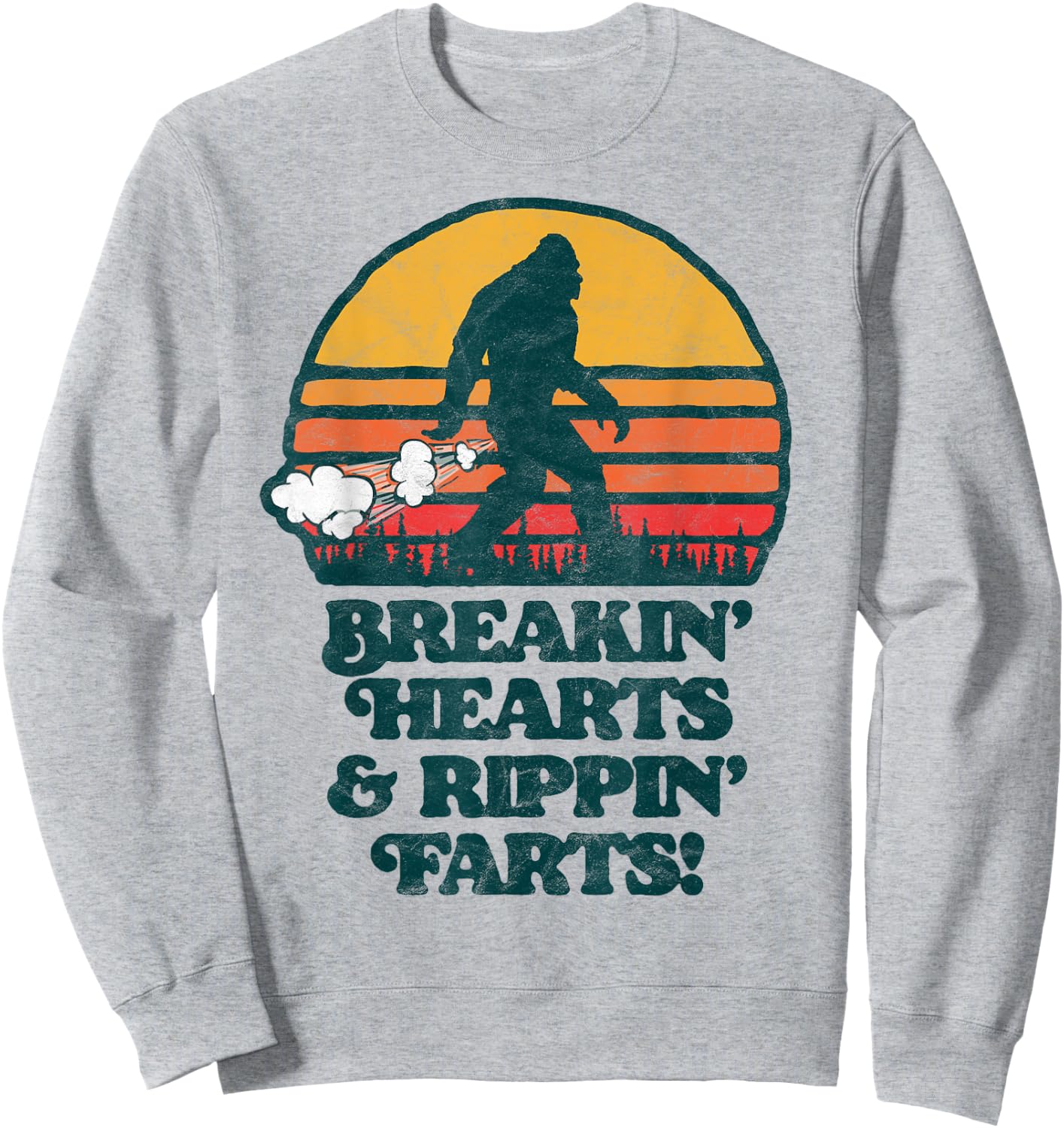 Sasquatch Breakin Hearts & Rippin Farts! Funny Bigfoot Sun Sweatshirt - Sweatshirt | Ash