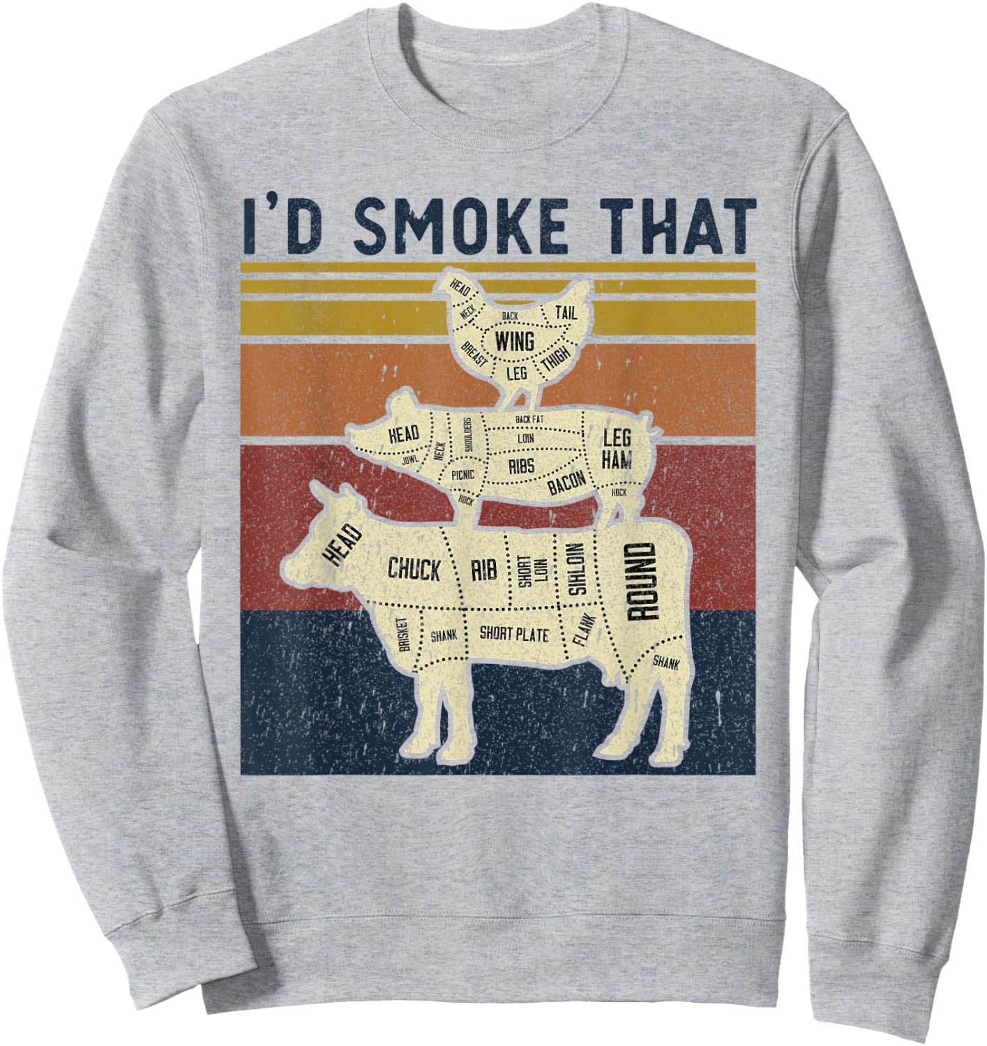 I'd Smoke That Beef Pork Chicken Butcher Cut Funny Grilling Sweatshirt - Sweatshirt | Ash