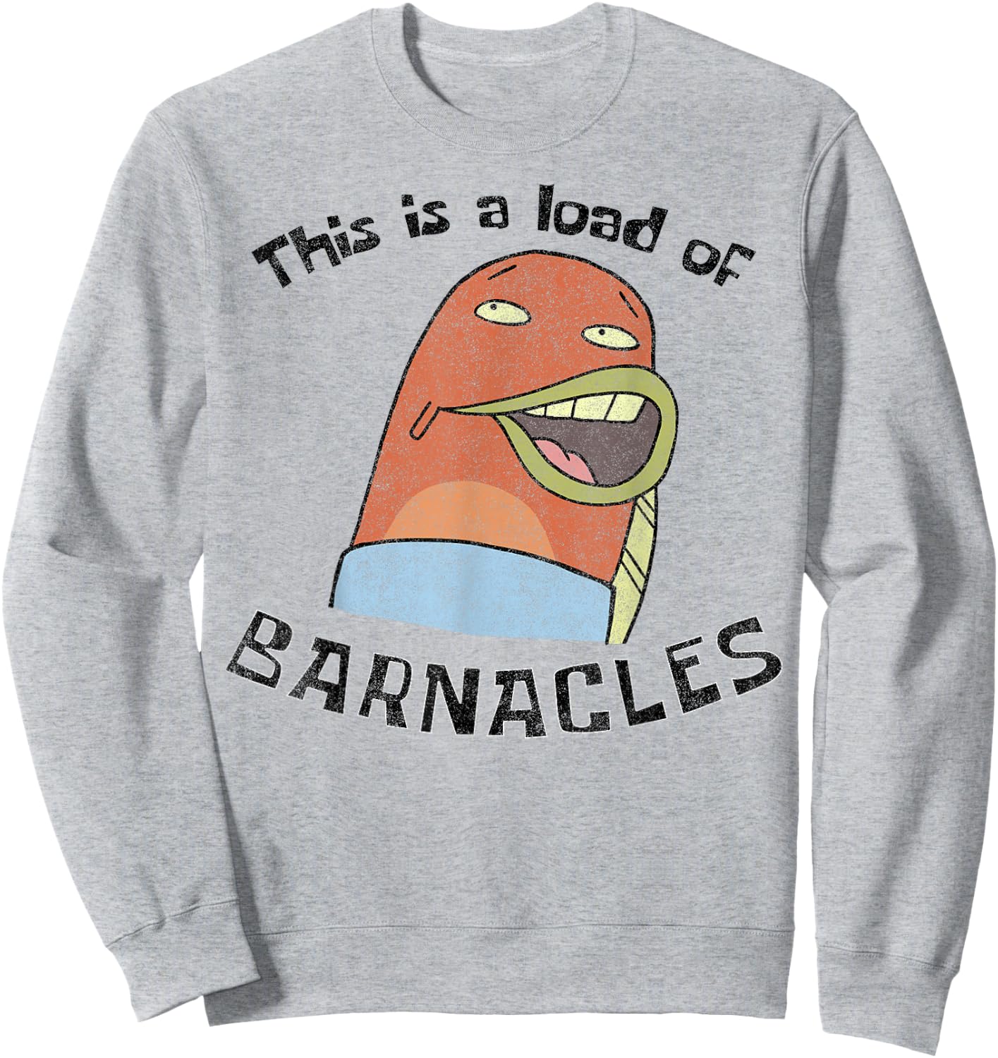 SpongeBob SquarePants This Is A Load Of Barnacles Sweatshirt - Sweatshirt | Ash