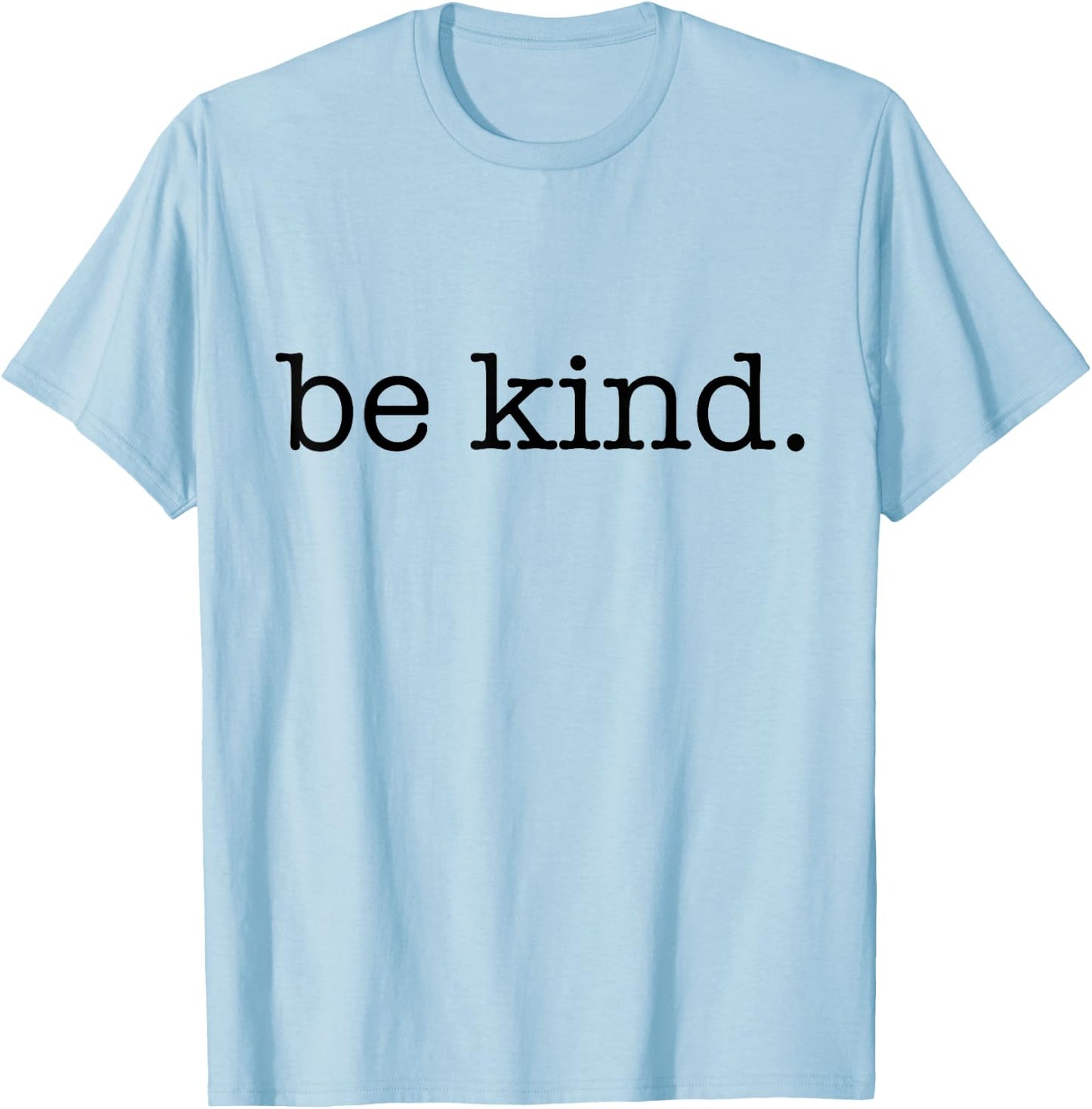 Be Kind In A World Where You Can Be Anything Typewriter T-Shirt - T-Shirt | Light Blue
