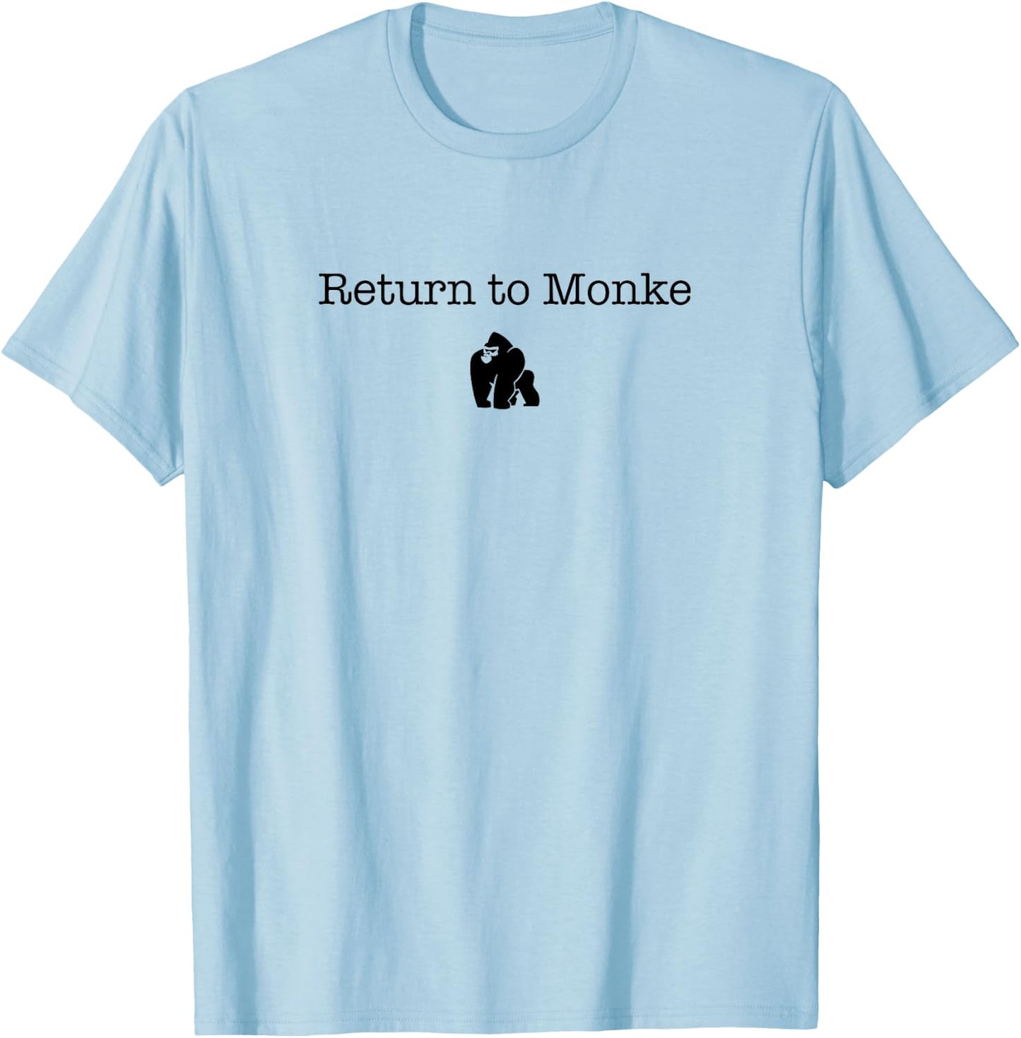 Return to monke T-Shirt - T-Shirt | Light Blue