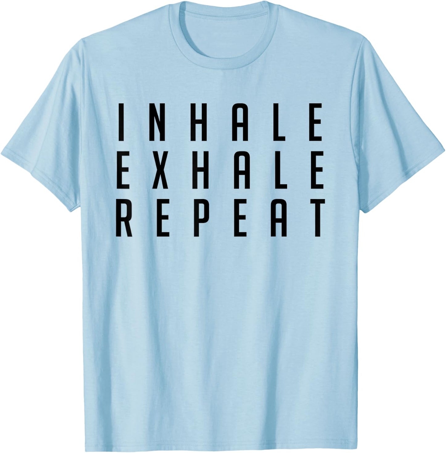 Inhale Exhale Repeat Shirt Yoga Meditation Gift T-Shirt - T-Shirt | Light Blue