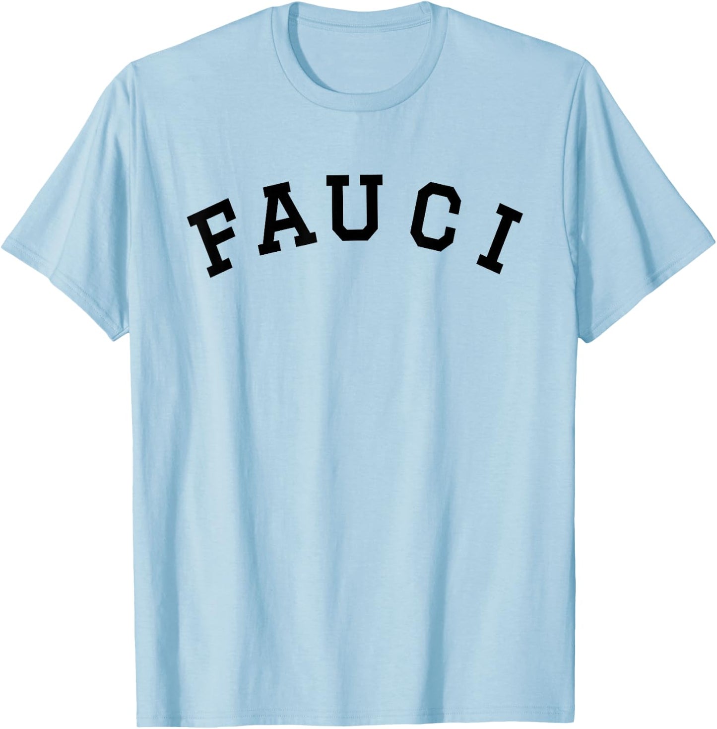 Team Fauci I Love Men Women Funny Meme Science Not Morons T-Shirt - T-Shirt | Light Blue