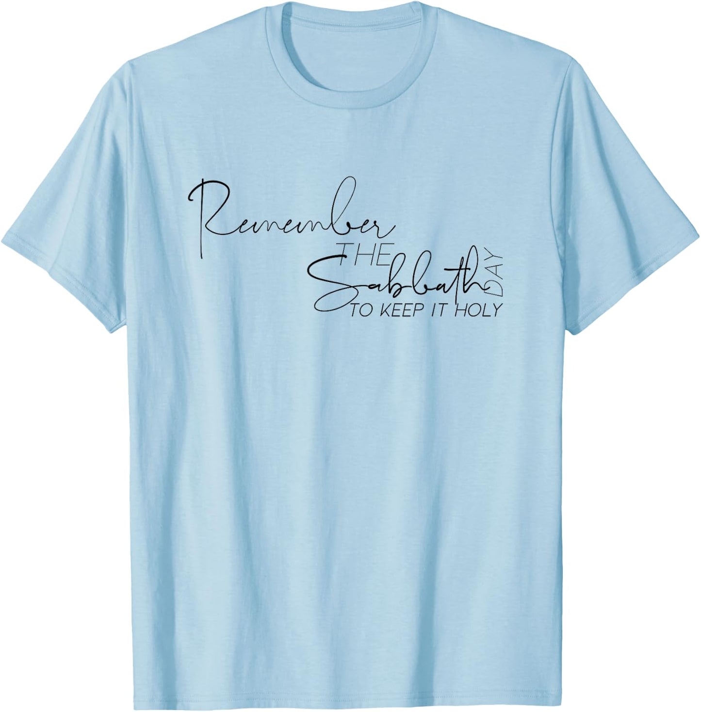 Remember the Sabbath Day to Keep it Holy Exodus Bible SDA T-Shirt - T-Shirt | Light Blue