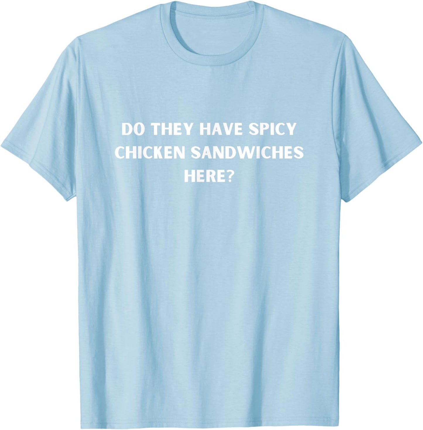 Red Funny Spicy Chicken Sandwich Lover's T-Shirt - T-Shirt | Light Blue