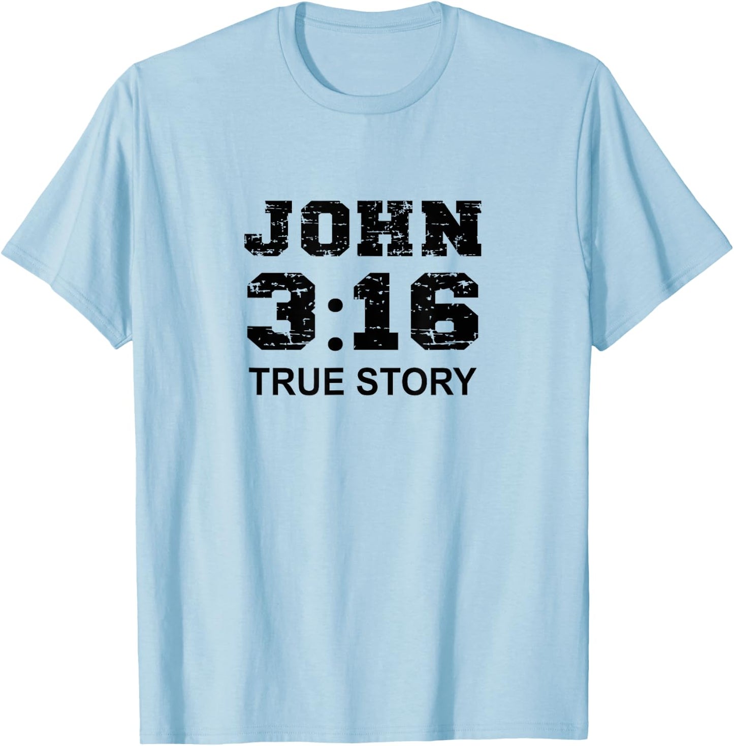 John 3 16 True Story, Faith, Bible Verse Christian women T-Shirt - T-Shirt | Light Blue