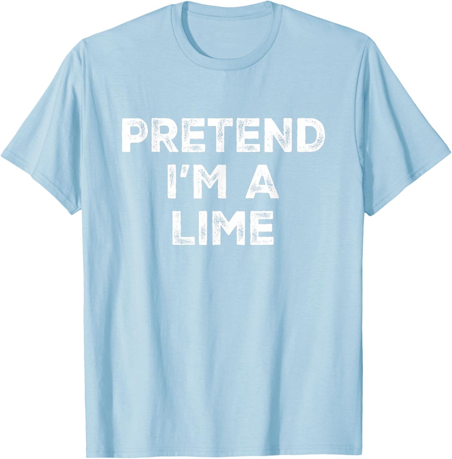 Pretend I'm A Lime Lazy Halloween Costume T-Shirt - T-Shirt | Light Blue