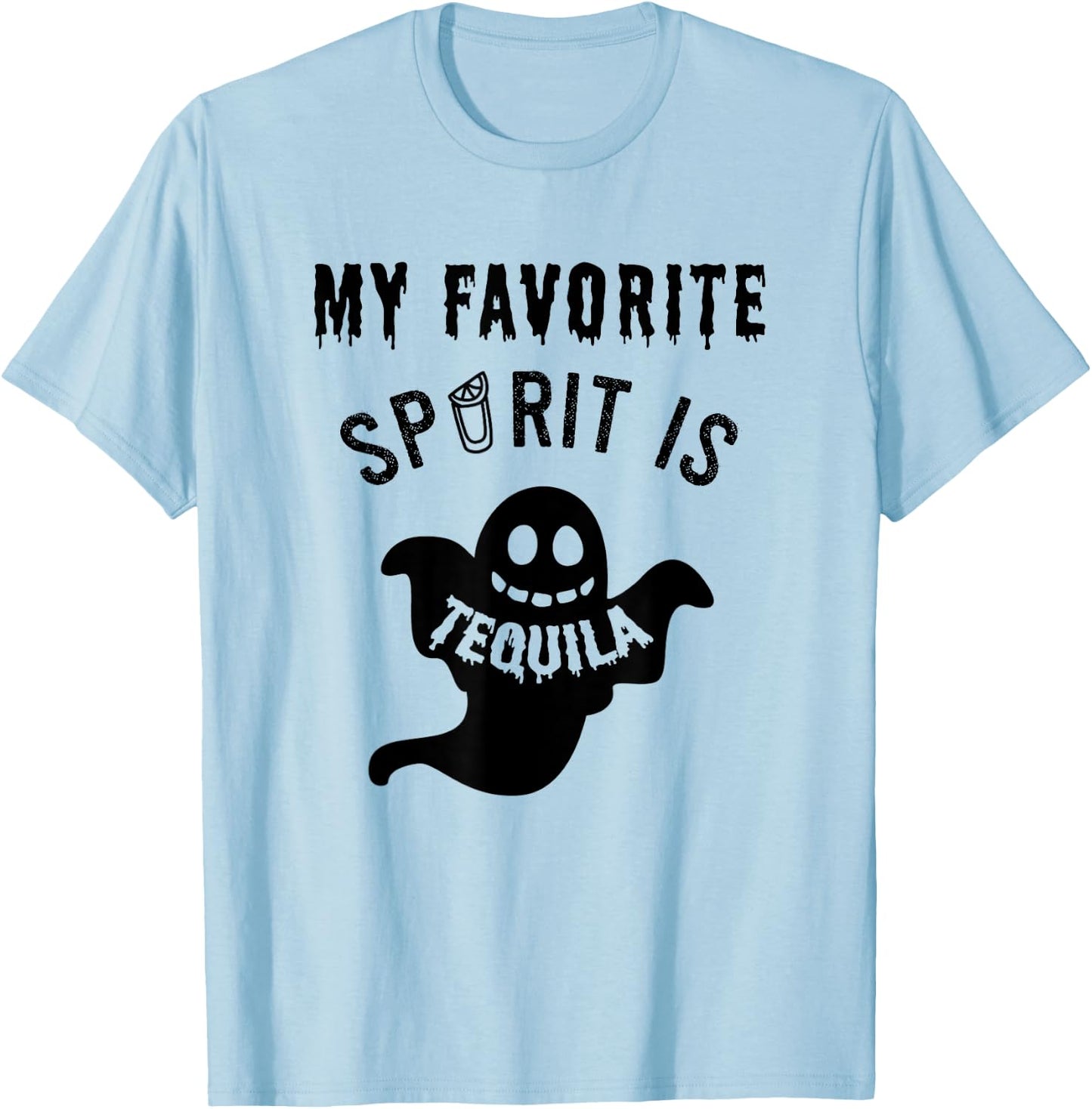 Favorite Spirit Tequila / Ghost Costume Halloween Drinking T-Shirt - T-Shirt | Light Blue
