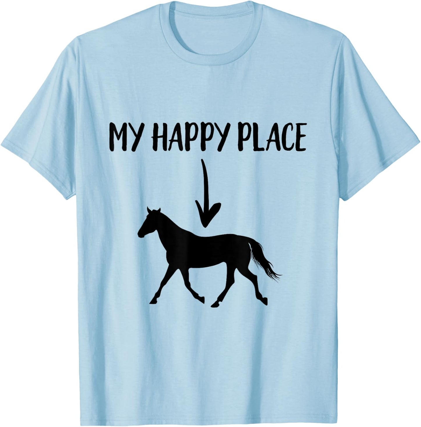 Horse My Happy Place Riding Equestrian Vaulting Dressage T-Shirt - T-Shirt | Light Blue