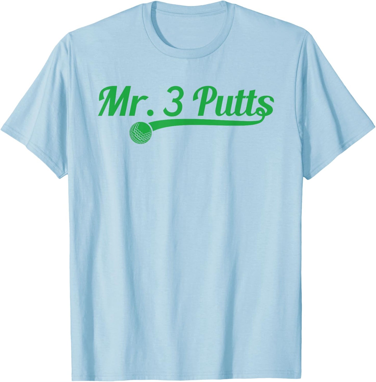 Golf Putter Funny Golfing Loser 3 Putts Suck Golf Ball Men T-Shirt - T-Shirt | Light Blue