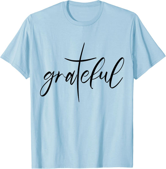 Grateful Saying Christian Gift Christ Jesus Religion T-Shirt - T-Shirt | Light Blue