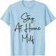Stay At Home Milf Funny New Mom Funny Stay At Home Mom T-Shirt - T-Shirt | Light Blue