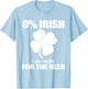 0% Irish Im Here for the Beer St Patricks Day T-Shirt - T-Shirt | Light Blue