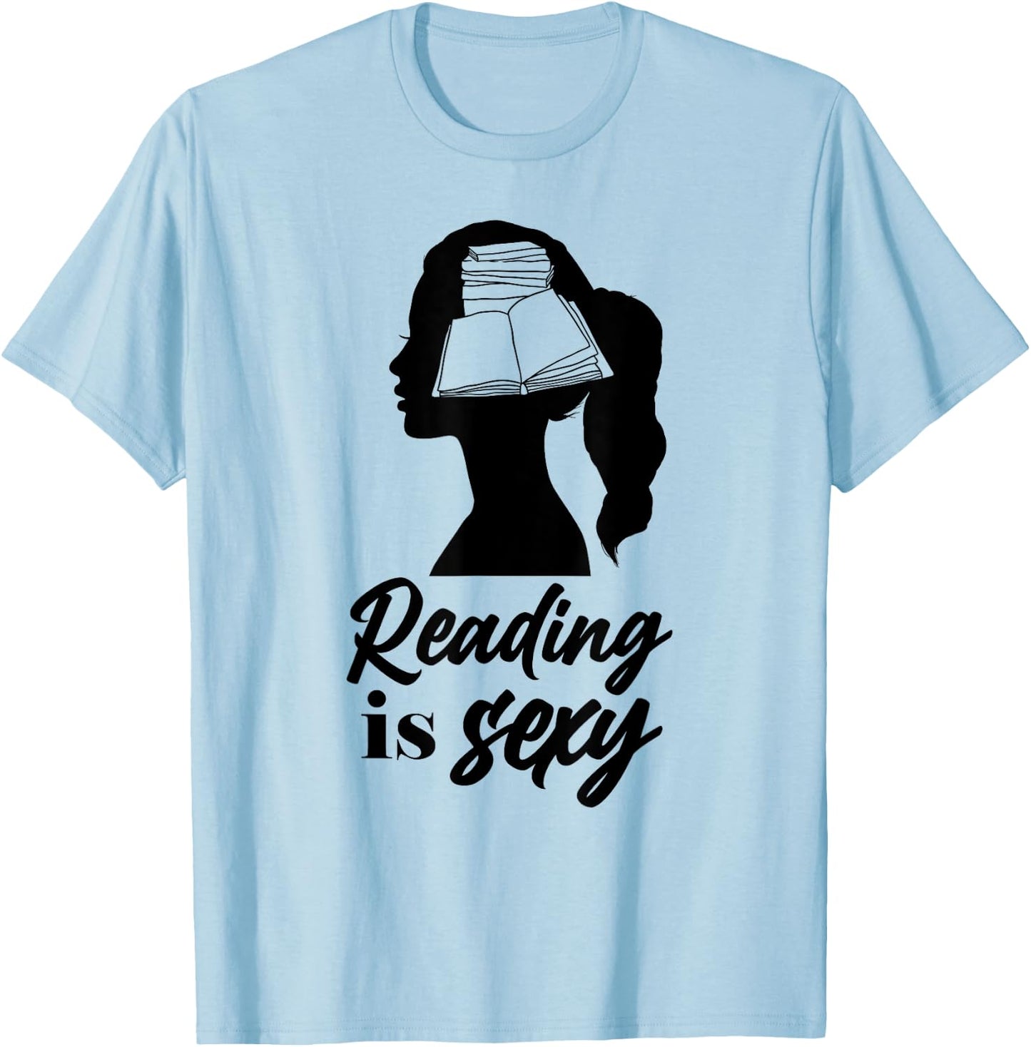 Book Reading Reading Is Sexy T-Shirt - T-Shirt | Light Blue