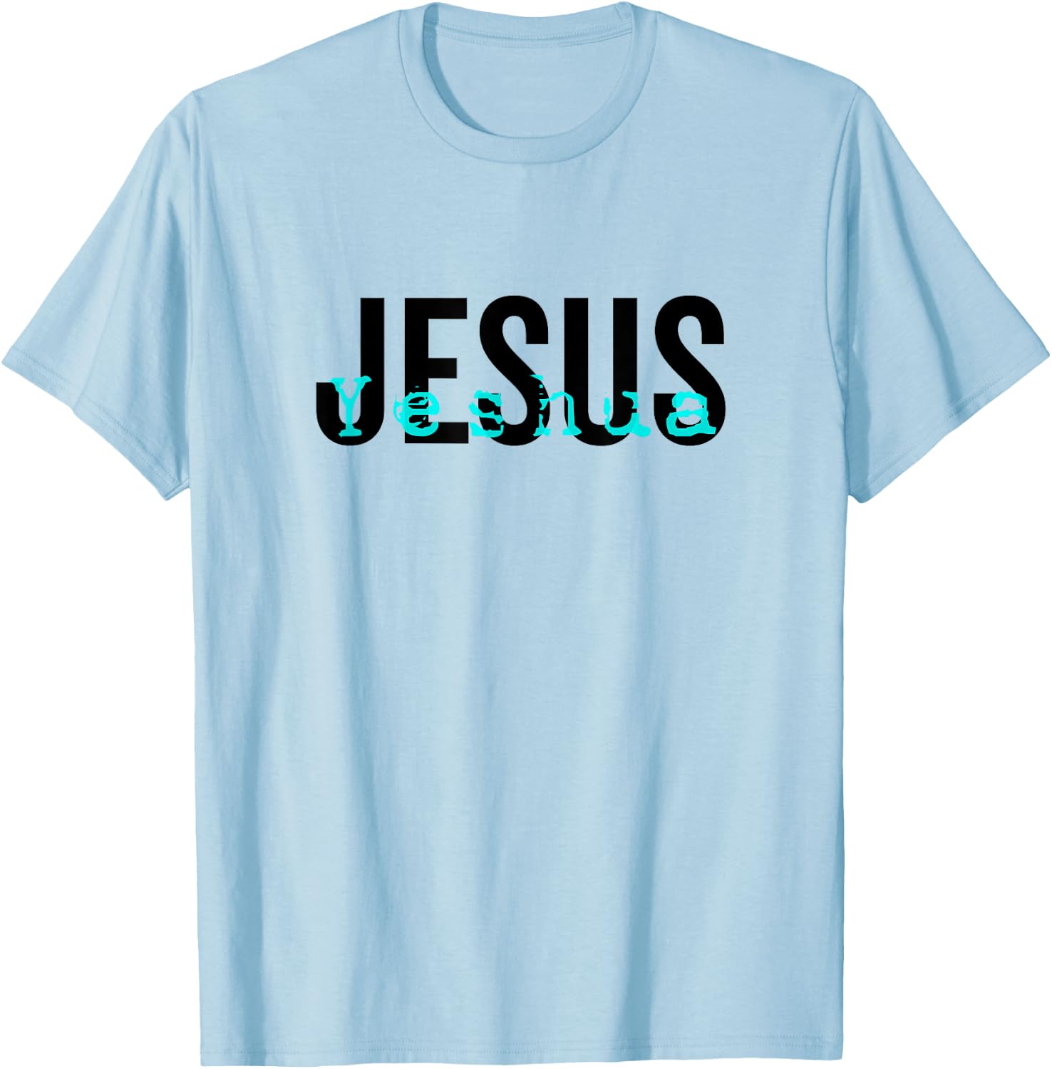 Hebrew Name of Jesus & Joshua Christian Worship Gift Yeshua T-Shirt - T-Shirt | Light Blue