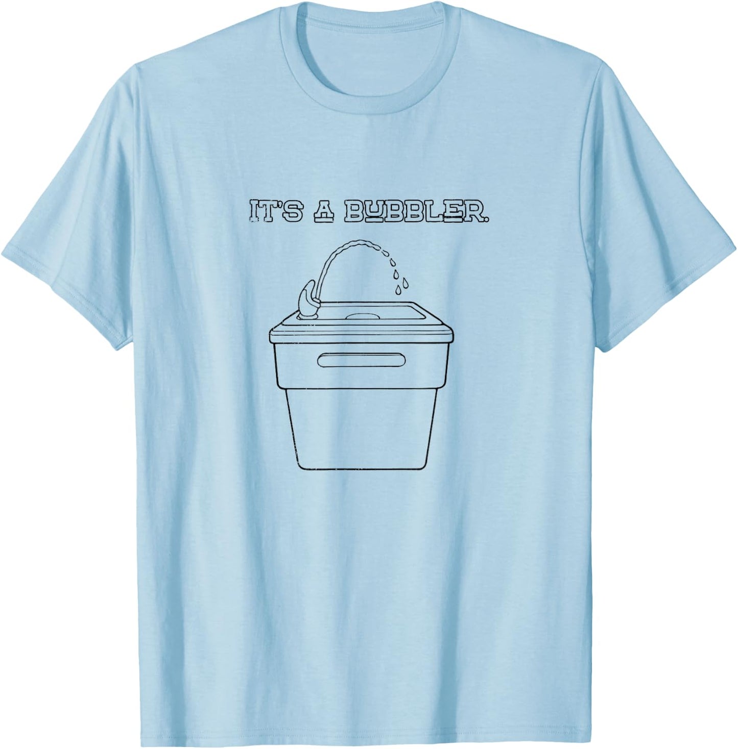 It's a Bubbler Wisconsin T-Shirt - T-Shirt | Light Blue