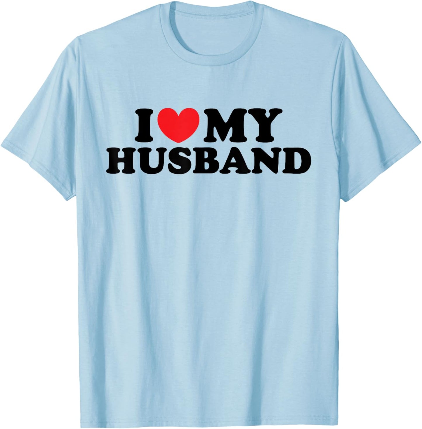 I Love My Husband shirt / I Heart My Husband T-Shirt - T-Shirt | Light Blue