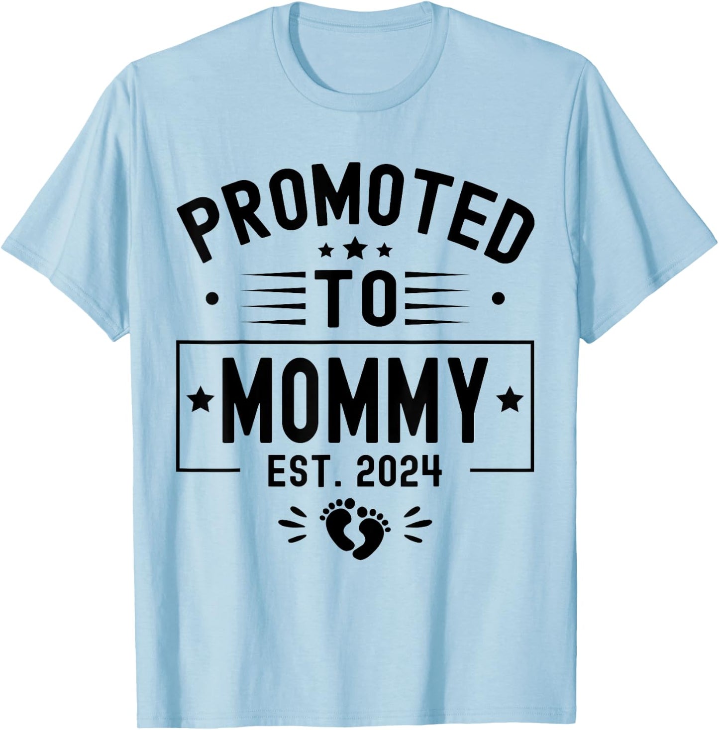 Promoted To Mommy Est. 2024 Soon To Be Mom New Mommy 2024 T-Shirt - T-Shirt | Light Blue