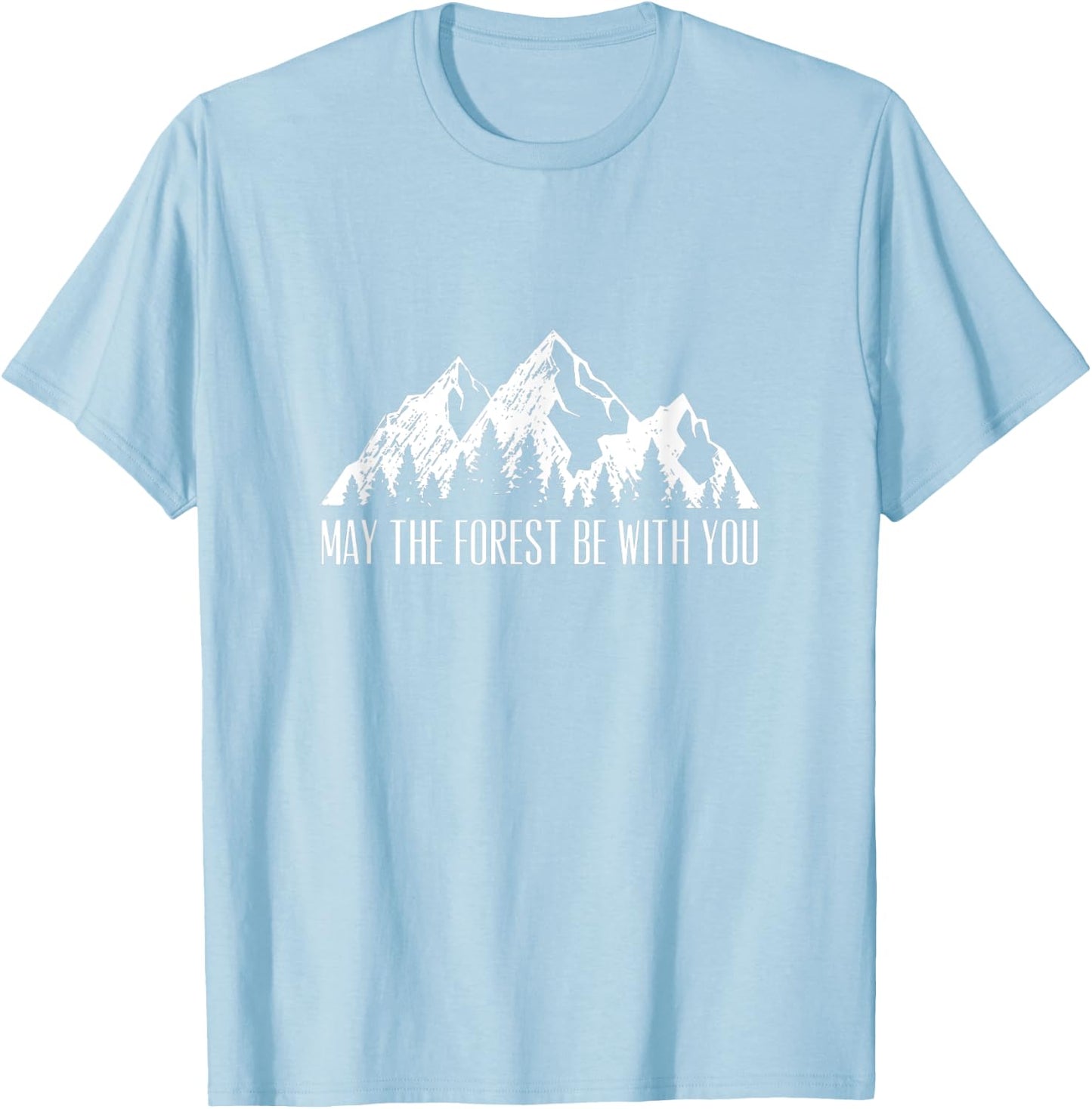 May The Forest Be with You T-Shirt - T-Shirt | Light Blue