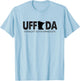 Funny Minnesota Slang Uff-Da Straight Outta Minnesota T-Shirt - T-Shirt | Light Blue