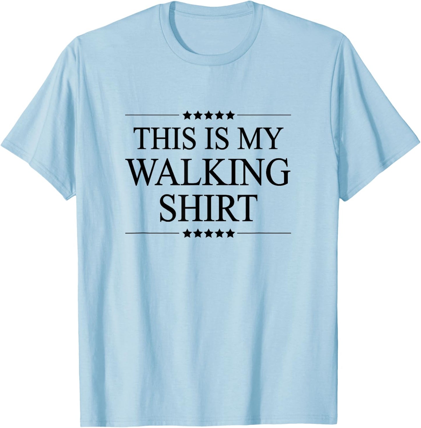 This is My Walking Shirt Funny Graphic T-Shirt - T-Shirt | Light Blue