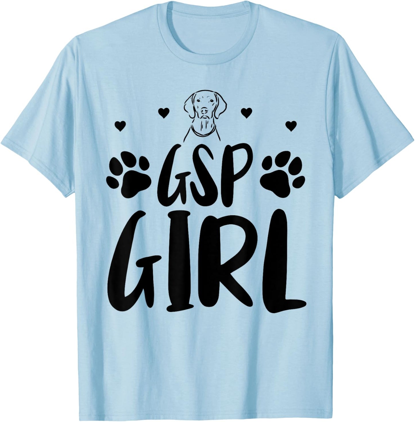 GSP Girl Funny German Shorthaired Pointer Dog Lover T-Shirt - T-Shirt | Light Blue