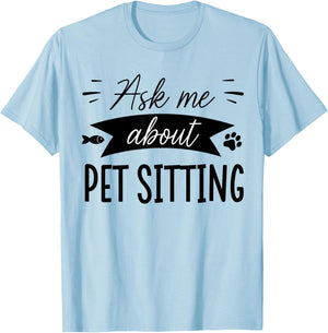 Funny Dog Sitter Shirts Dog Sitting Pet Sitting Pet Sitter T-Shirt - T-Shirt | Light Blue