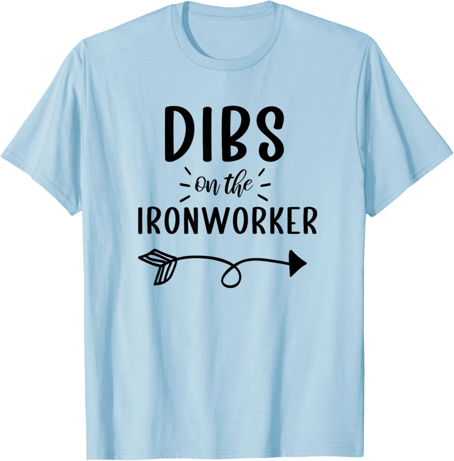 Ironworker Wife Funny Ironworker Girlfriend T-Shirt - T-Shirt | Light Blue