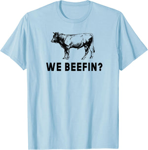 We Beefin Funny Farming Beef Cattle Rancher Cow T-Shirt - T-Shirt | Light Blue