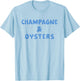 Champagne & Oysters X Delicious Champion & Outside T-Shirt - T-Shirt | Light Blue