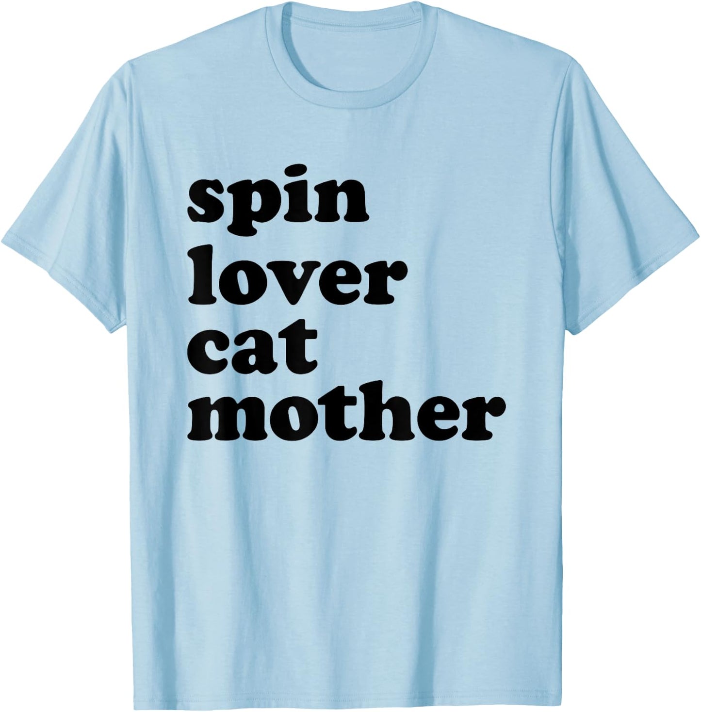 Spin Lover Cat Mother Funny Workout Gym Spinning Class Gift T-Shirt - T-Shirt | Light Blue