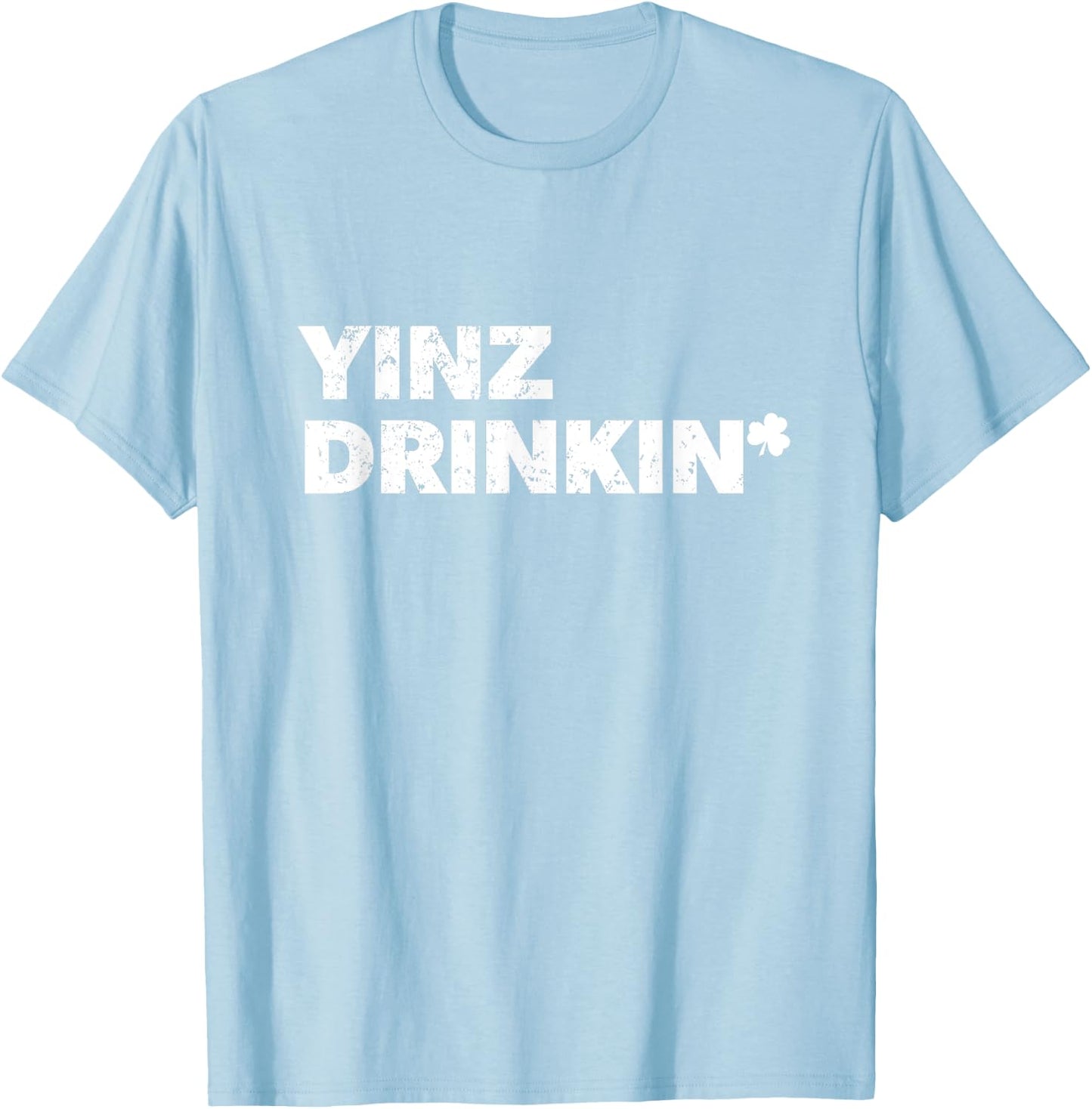 Yinz Drinking Pittsburgh St Patrick's Drinking Beer Lover T-Shirt - T-Shirt | Light Blue