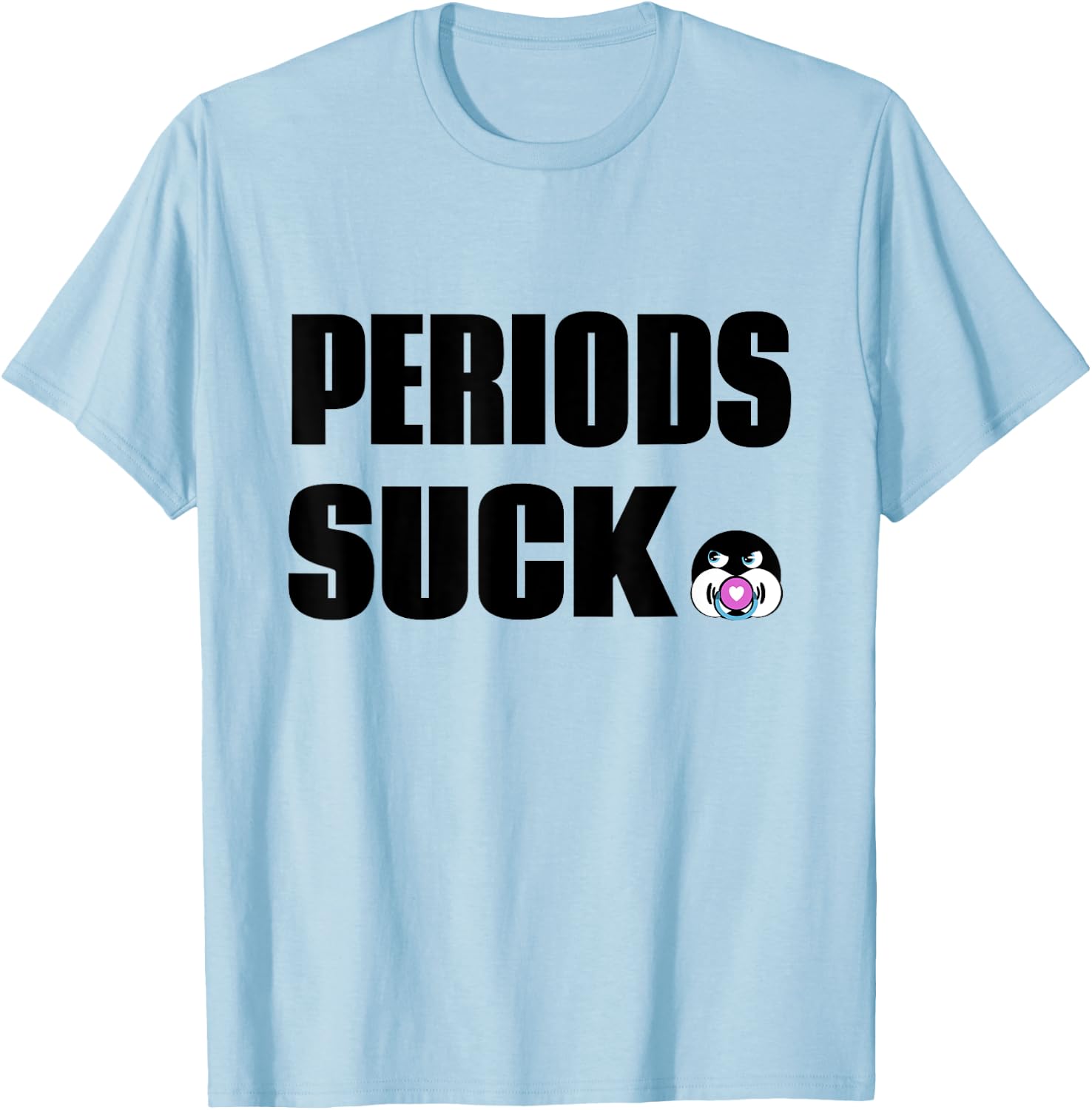 Periods suck funny grammar T-Shirt - T-Shirt | Light Blue