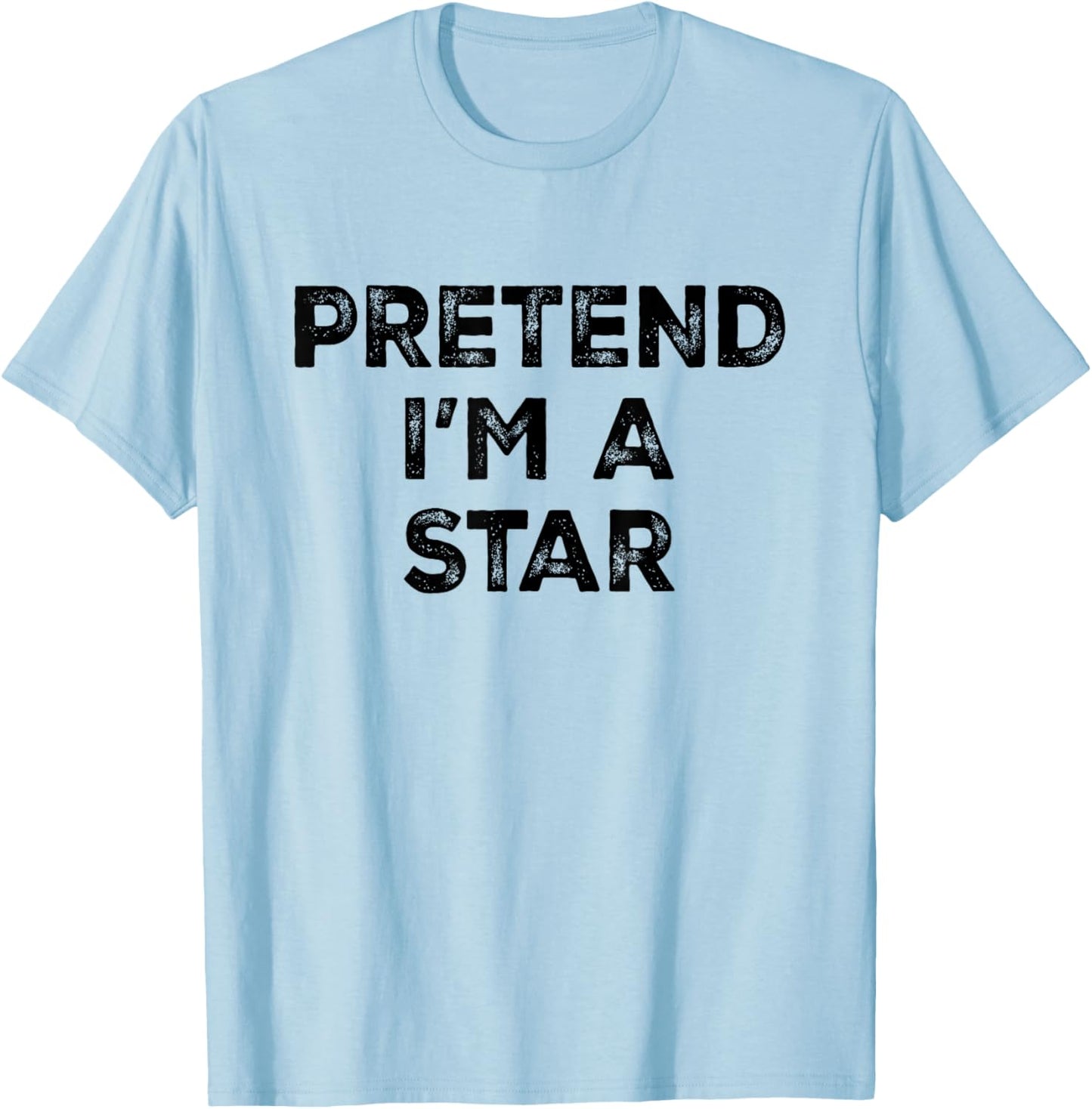 Pretend I'm A Star Lazy Halloween Costume T-Shirt - T-Shirt | Light Blue