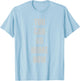 Hidden Text Gym Shirt - YOU CAN GO HOME NOW T-Shirt - T-Shirt | Light Blue