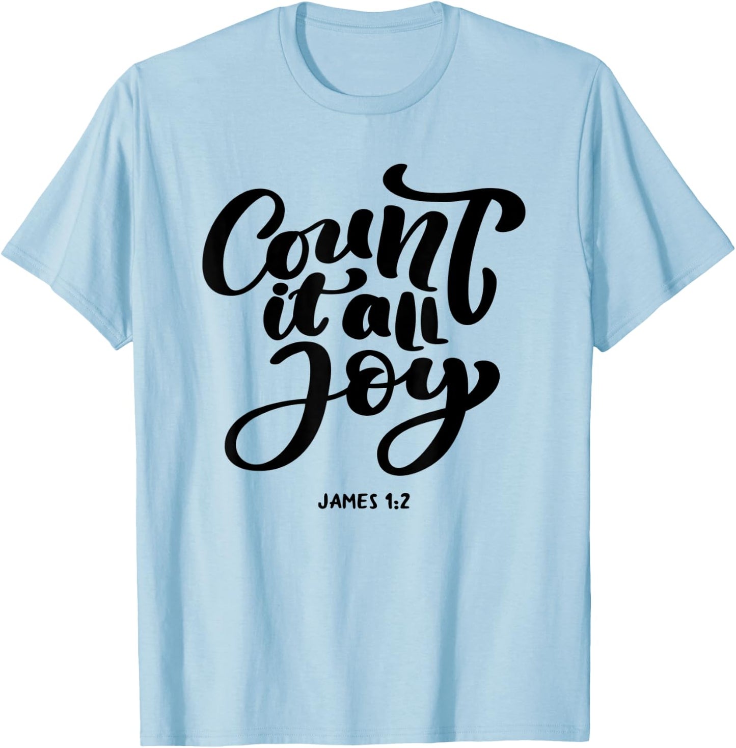 Great Christian 'Count it all Joy, James 1:2' - Bible Verse T-Shirt - T-Shirt | Light Blue