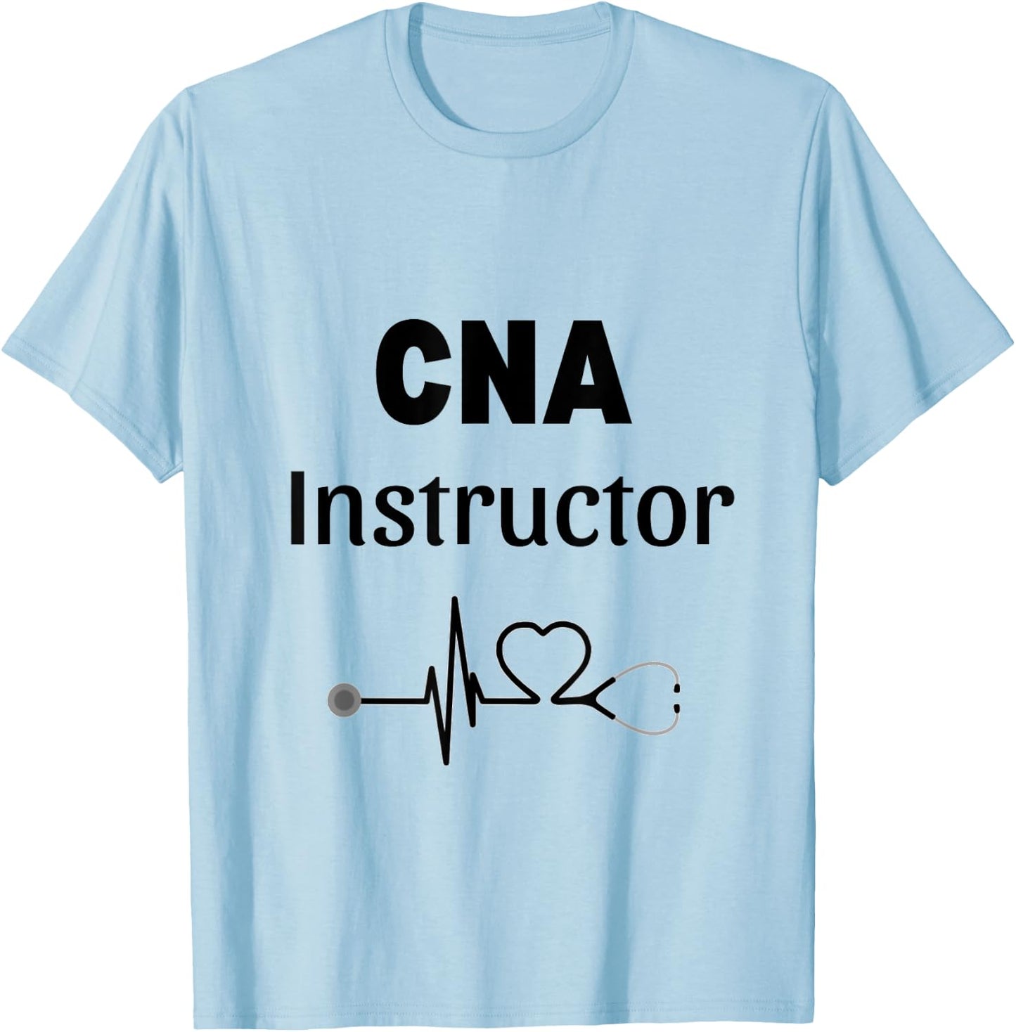 CNA Instructor Gift Certified Nursing Assistant T-Shirt - T-Shirt | Light Blue