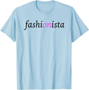 Fashionista design for the fashion lover T-Shirt - T-Shirt | Light Blue
