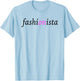 Fashionista design for the fashion lover T-Shirt - T-Shirt | Light Blue