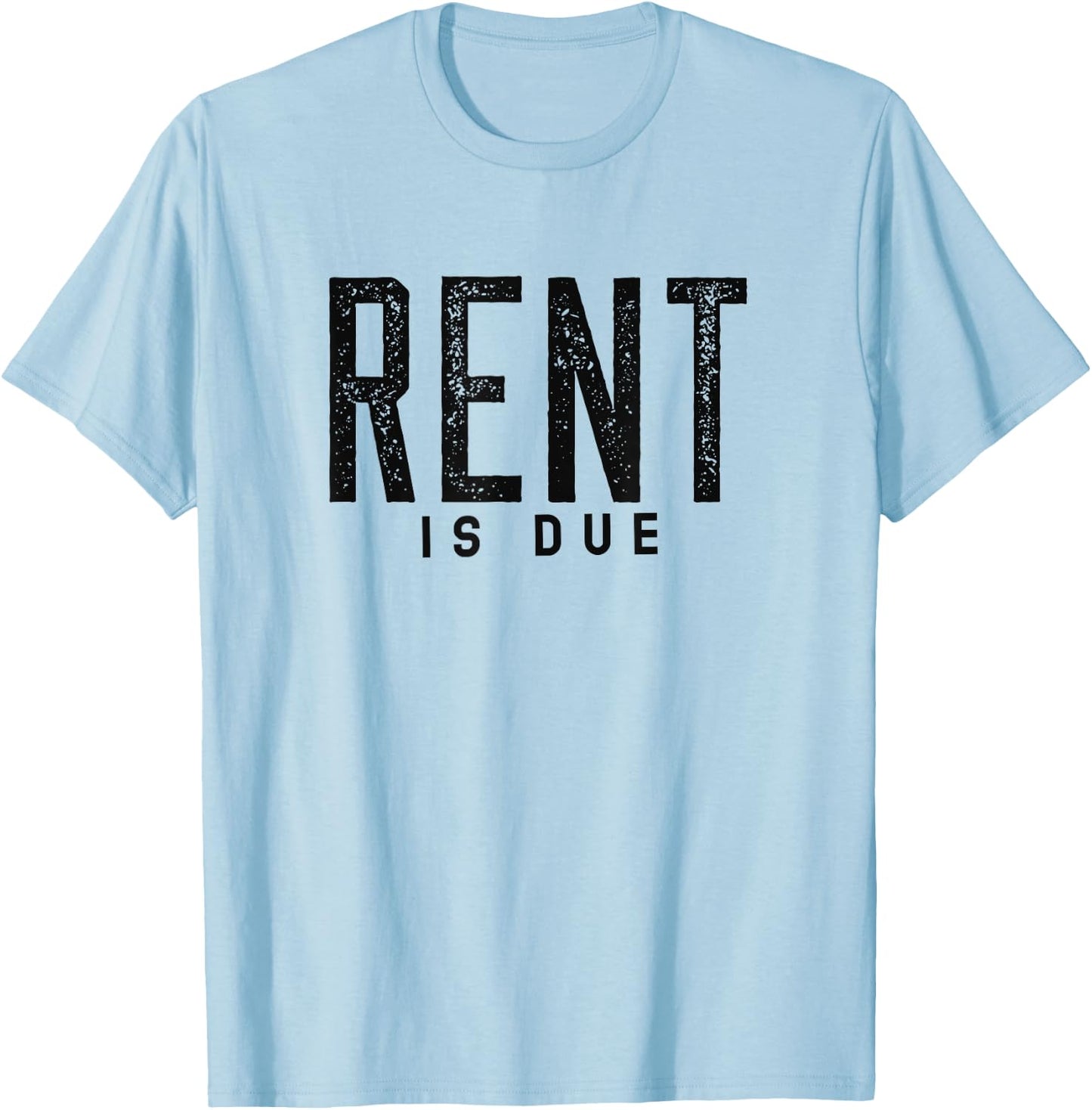 Rent's Due Funny Vintage Workout Gym T-Shirt - T-Shirt | Light Blue