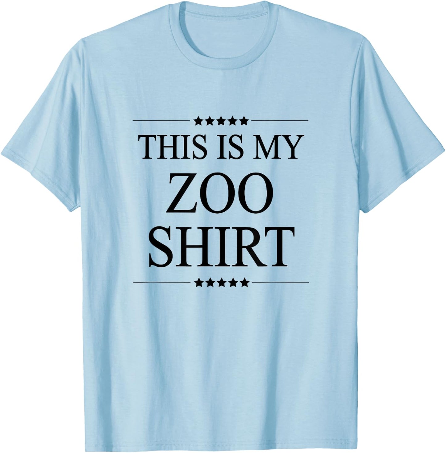 This is My Zoo Shirt Funny Graphic T-Shirt - T-Shirt | Light Blue