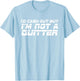 Id Cash Out But Im Not A Quitter Funny Gambling Betting Gift T-Shirt - T-Shirt | Light Blue