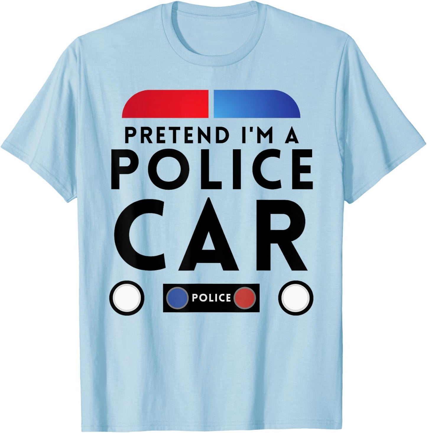 Pretend I'm a Police Car Funny Lazy Halloween Costume T-Shirt - T-Shirt | Light Blue