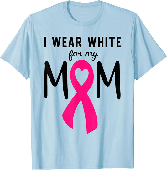 I Wear White For My Mom Lung Cancer Awareness T-Shirt - T-Shirt | Light Blue