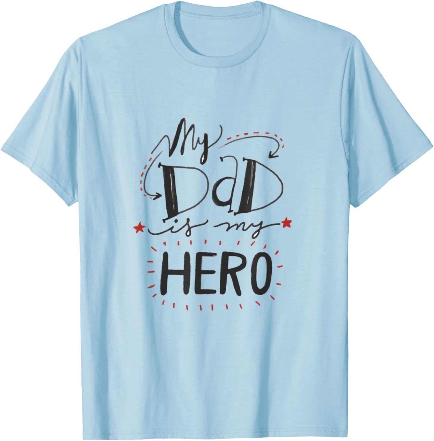 Fathers Day T Shirts For Kids My Dad Is My Hero Cute Design T-Shirt - T-Shirt | Light Blue