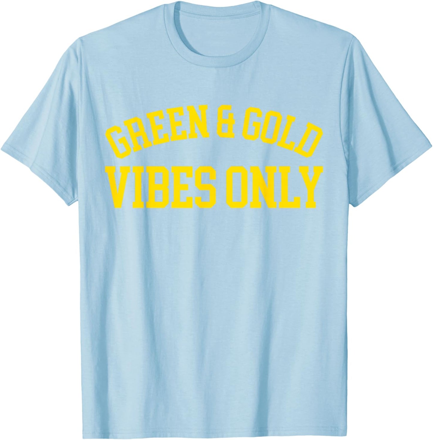 Green And Gold Vibes Only - High School Football T-Shirt - T-Shirt | Light Blue
